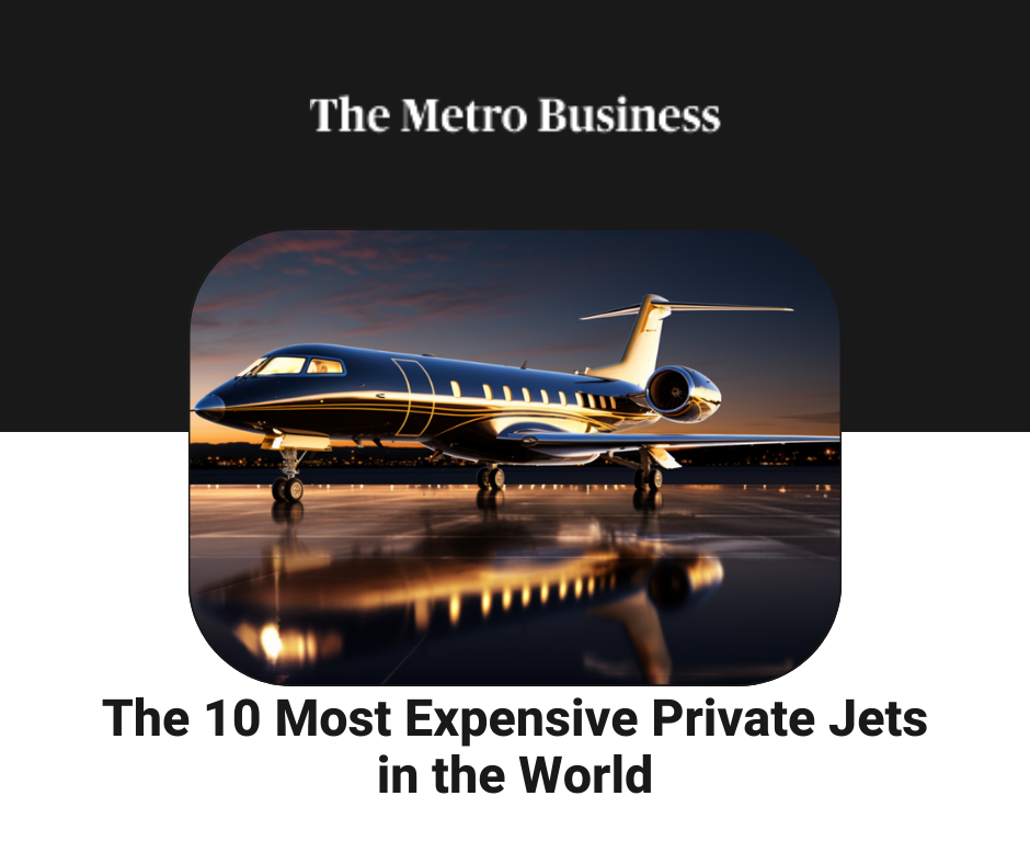 The 10 Most Expensive Private Jets in the World